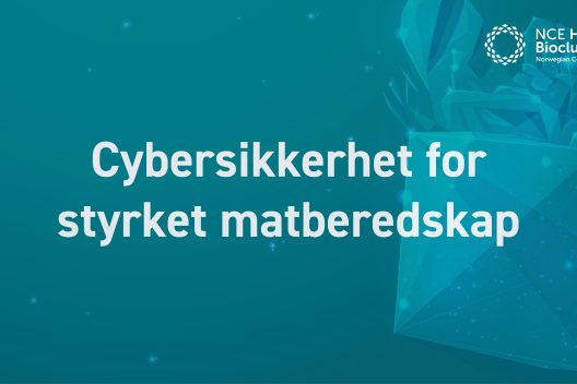 Cybersikkerhet for styrket matberedskap